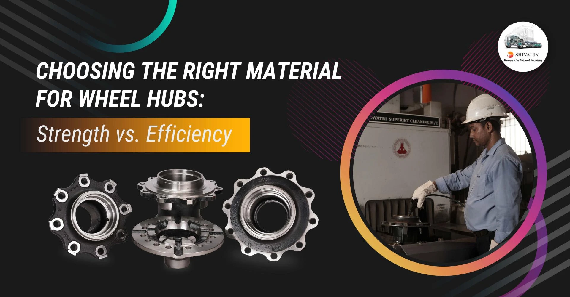 Choosing the Right Material for Wheel Hubs: Strength vs. Efficiency