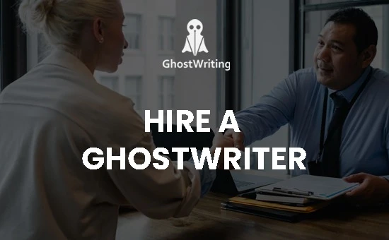 How Ghostwriting Works: What to Expect When Hiring a Professional Writer