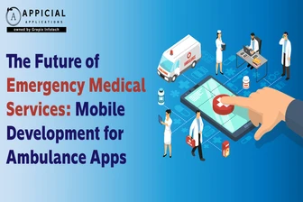 The Future Of Emergency Medical Services: Mobile Development For Ambulance Apps