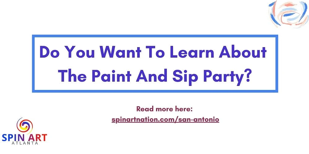 Do You Want To Learn About The Paint And Sip Party?