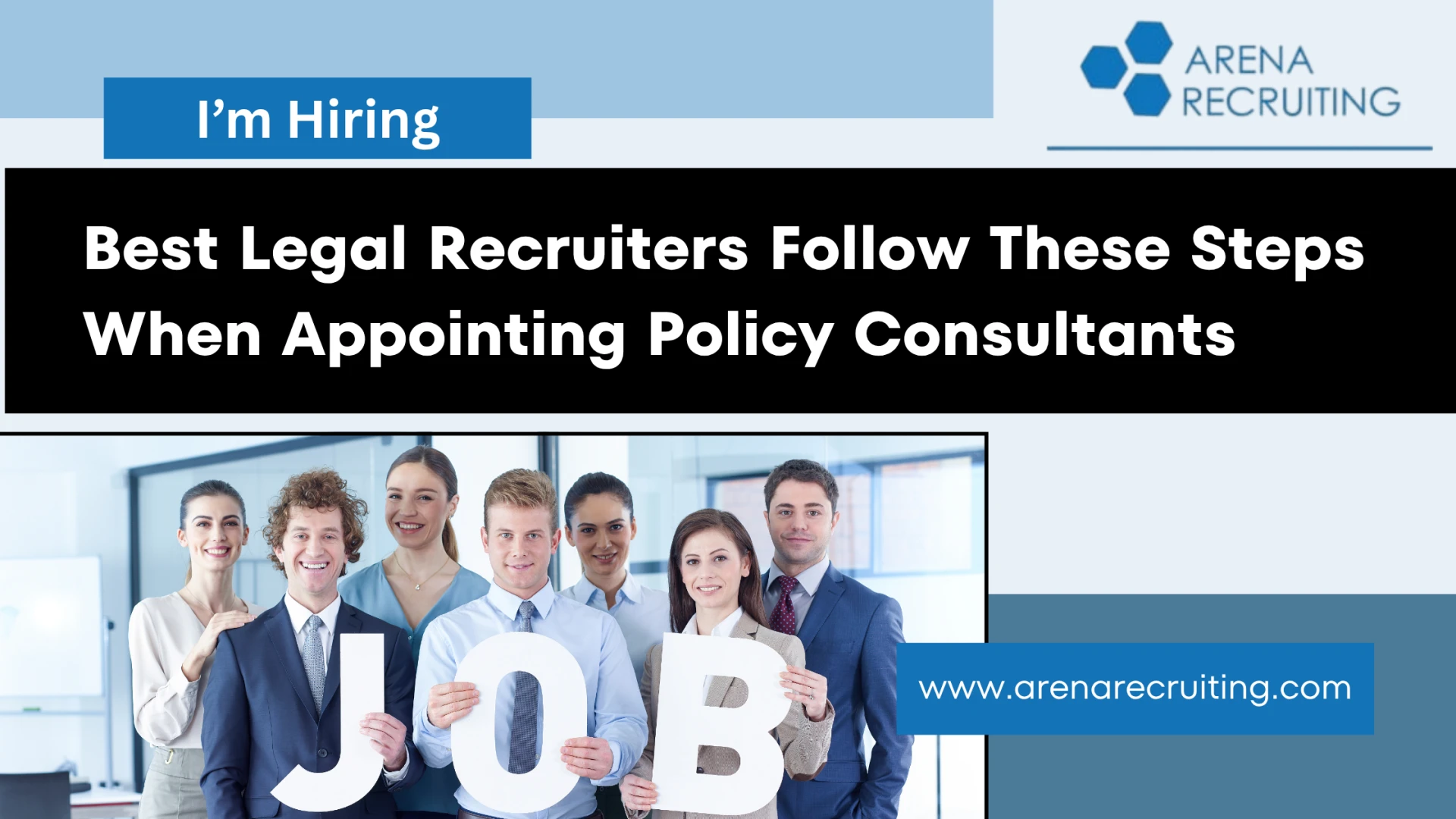Best Legal Recruiters Follow These Steps When Appointing Policy Consultants