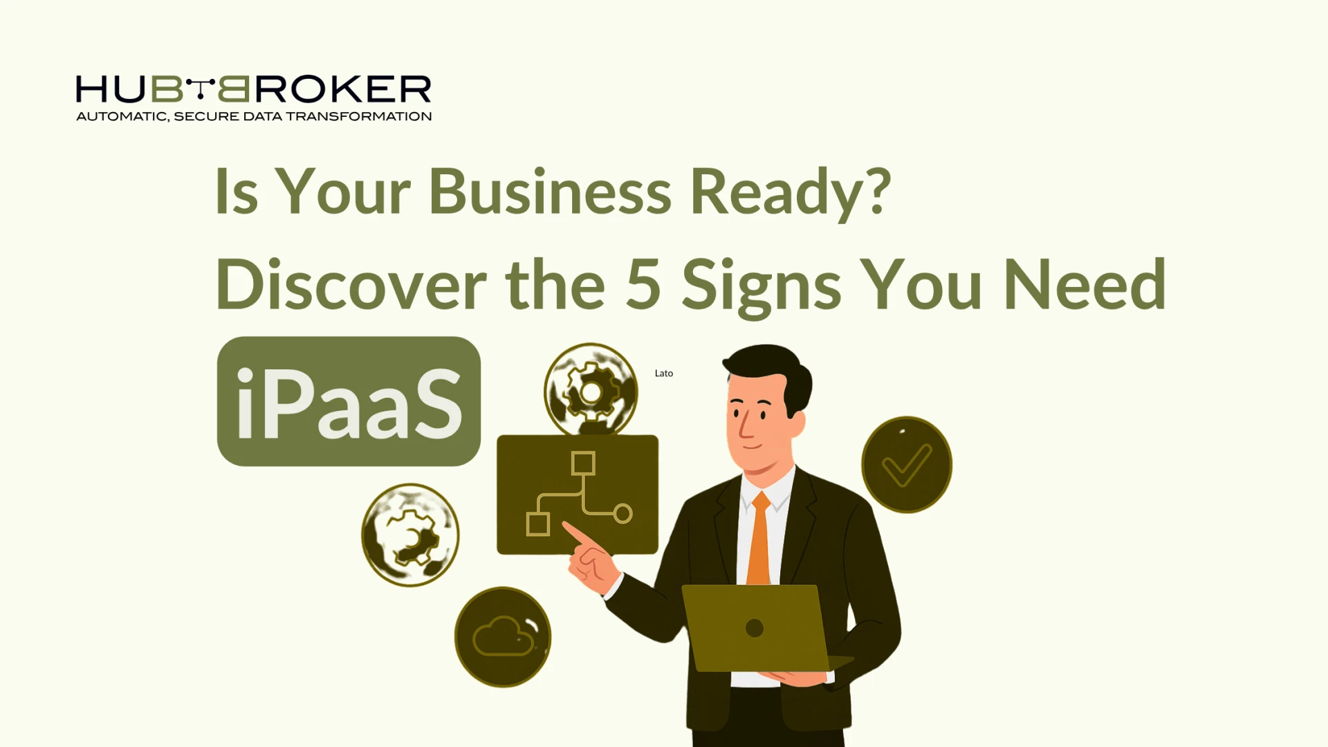 5 Signs Your Business Needs an iPaaS Solution Today