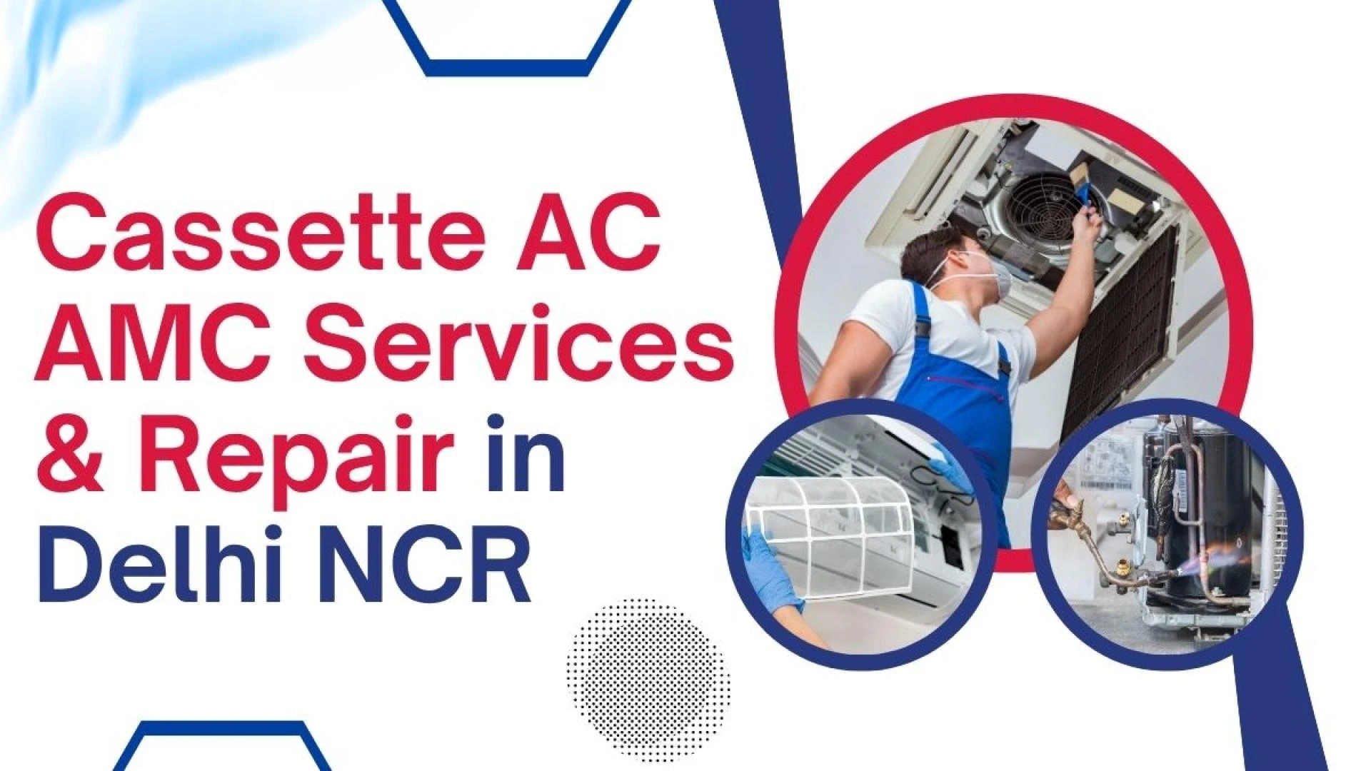 Top Cassette AC AMC & Repair Services in Delhi NCR | Reliable Experts