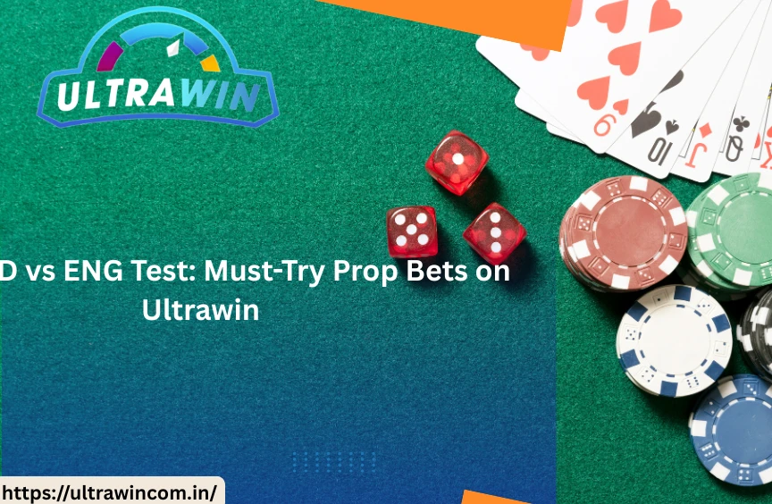 Final IND vs ENG Test: Must-Try Prop Bets on Ultrawin