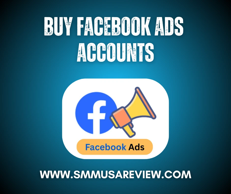 Best Reasons to Buy Facebook Ads Accounts for Digital Marketing