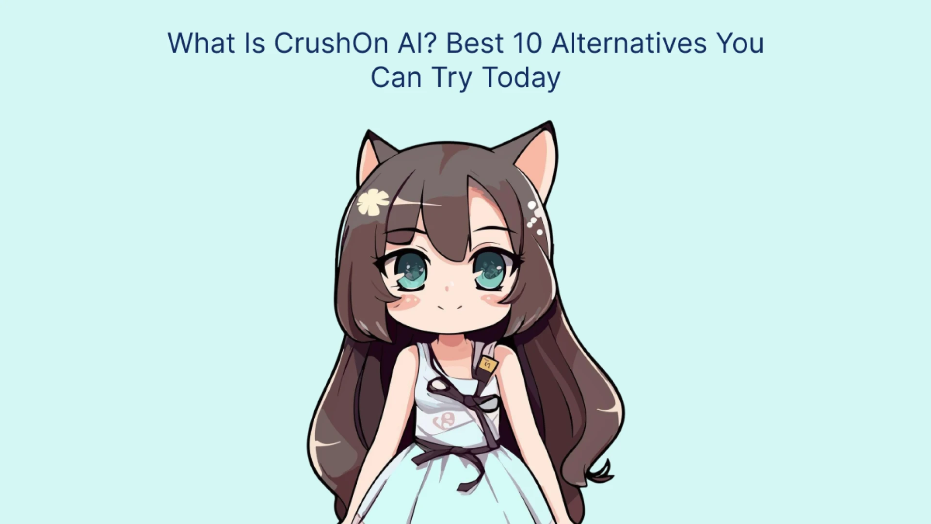 What Is CrushOn AI? Best 10 Alternatives You Can Try Today