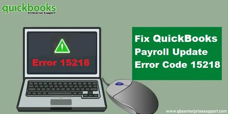 2025 Guide to Fix QuickBooks Error 15218