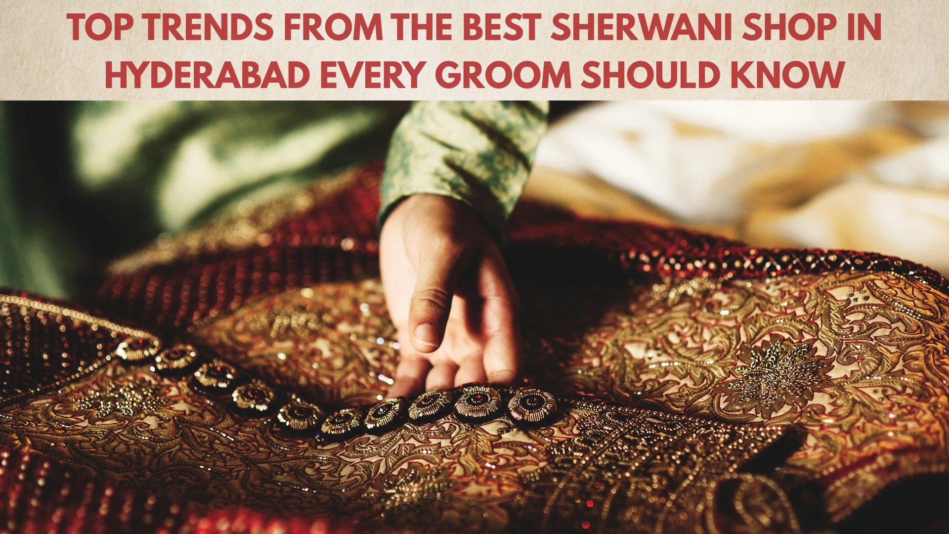 Top Trends from the Best Sherwani Shop in Hyderabad Every Groom Should Know