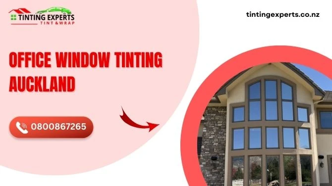 Smarter Spaces, Sharper Savings: The Rise of Affordable Window Tinting in Auckland Homes and Offices