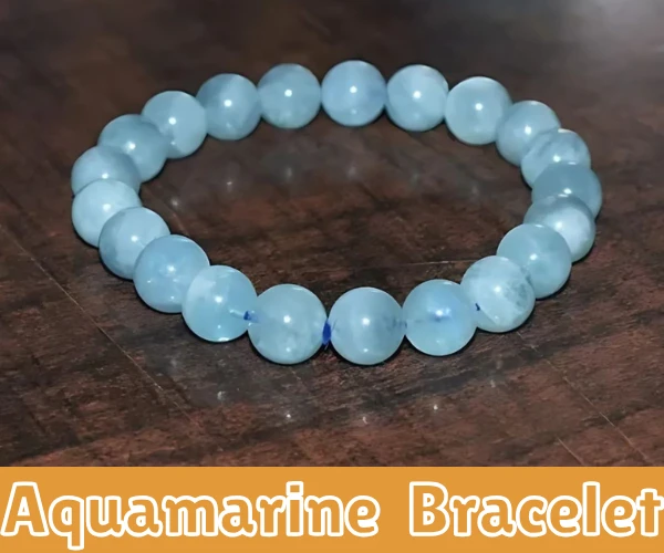 Discover the Power of Aquamarine Bracelet 