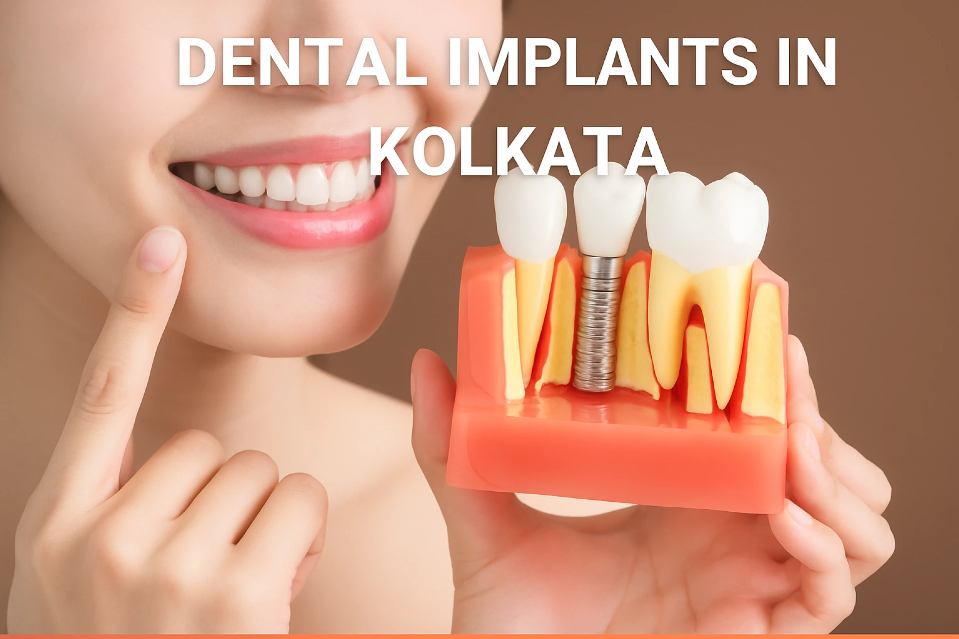 Dental Implants in Kolkata: Benefits, Cost, and Procedure Explained