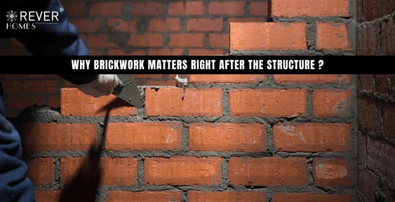 Why Brickwork Matters Right After the Structure?