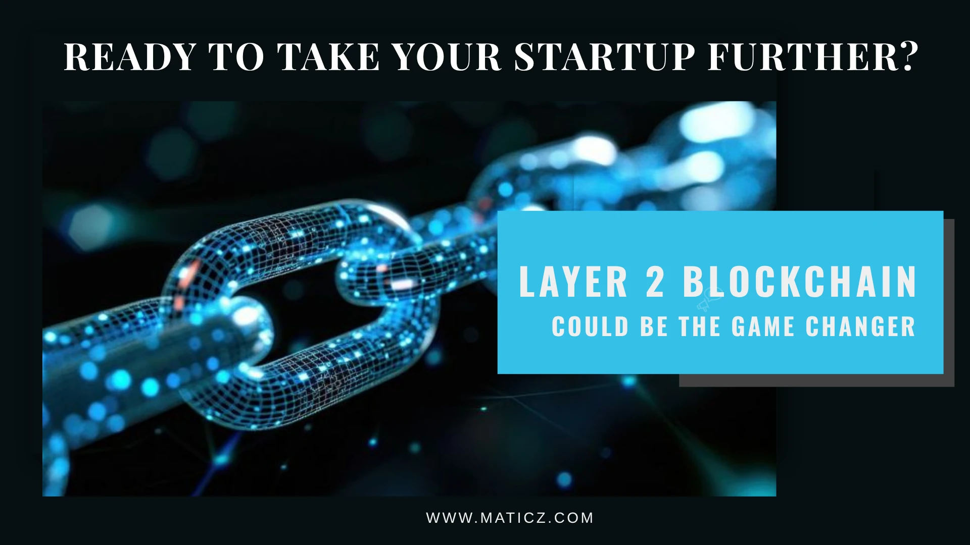 Why Layer 2 Solutions Are a Game-Changer for Startups?
