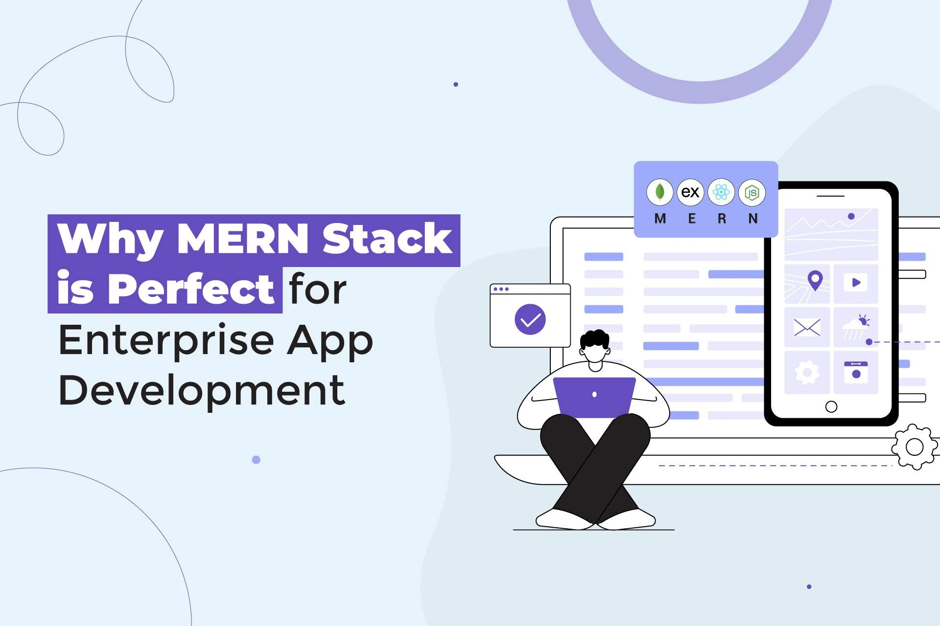 Why MERN Stack is Perfect for Enterprise App Development