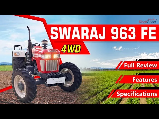 Experience Power and Precision with Swaraj 963 FE 4WD