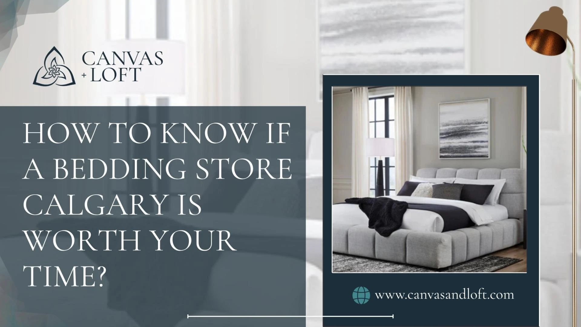 How To Know If A Bedding Store Calgary Is Worth Your Time?
