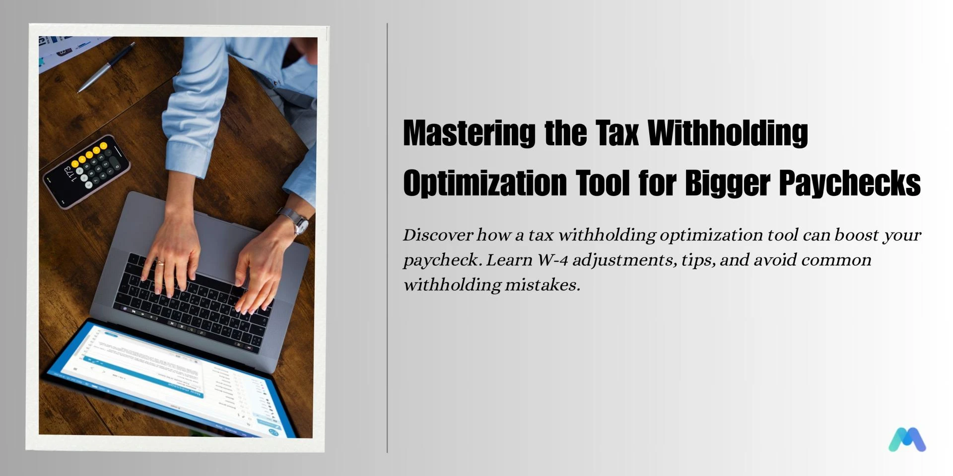 Mastering the Tax Withholding Optimization Tool for Bigger Paychecks
