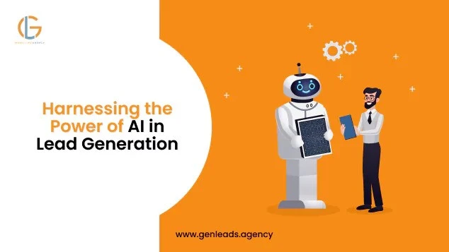 Harnessing The Power Of AI In Lead Generation
