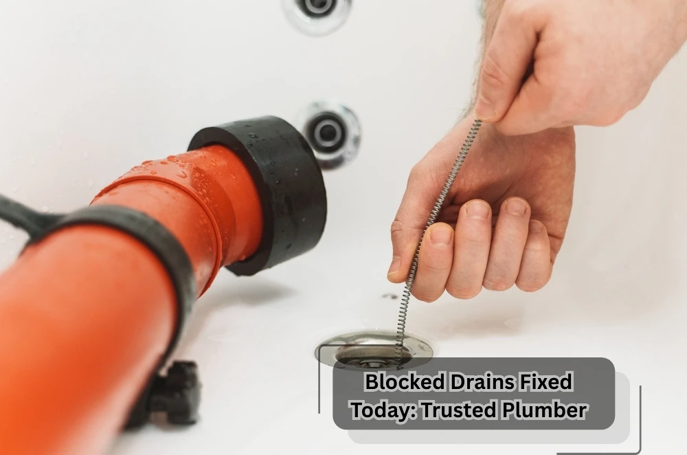 Blocked Drains Fixed Today: Trusted Plumber