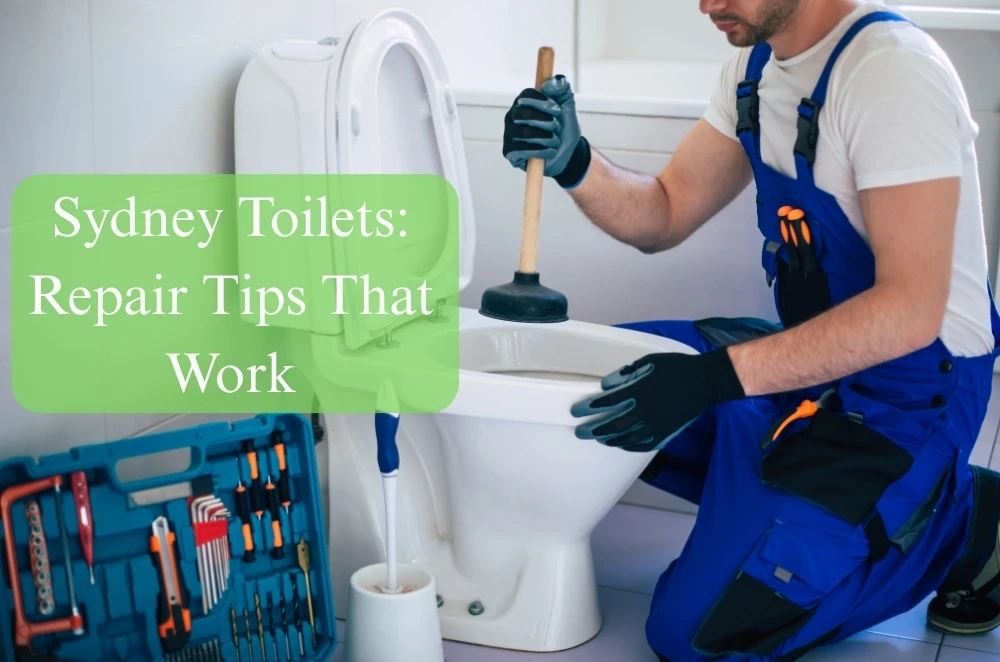 Sydney Toilets: Repair Tips That Work