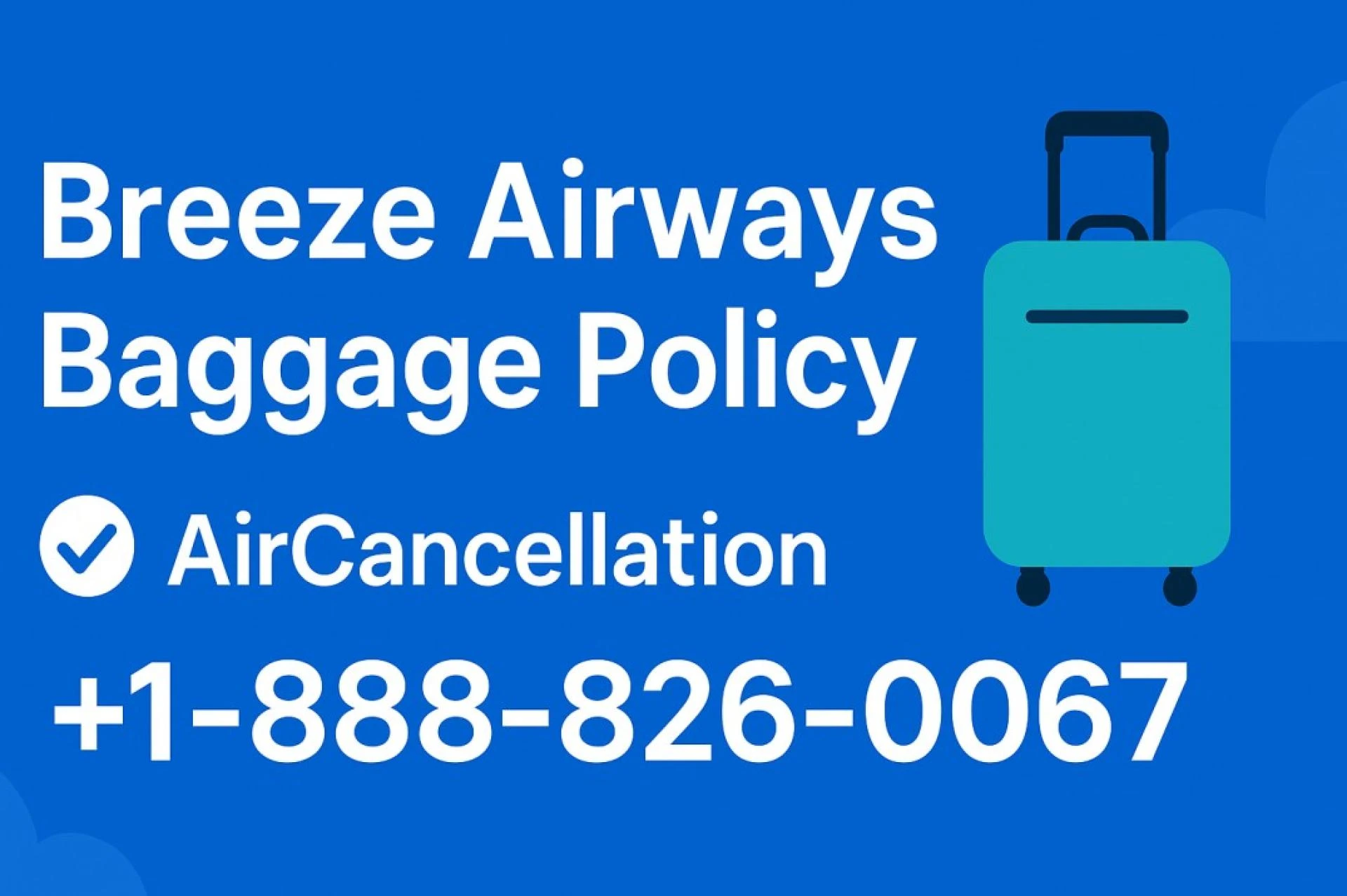 Breeze Airways Baggage Policy – Complete 2025 Guide by AirCancellation