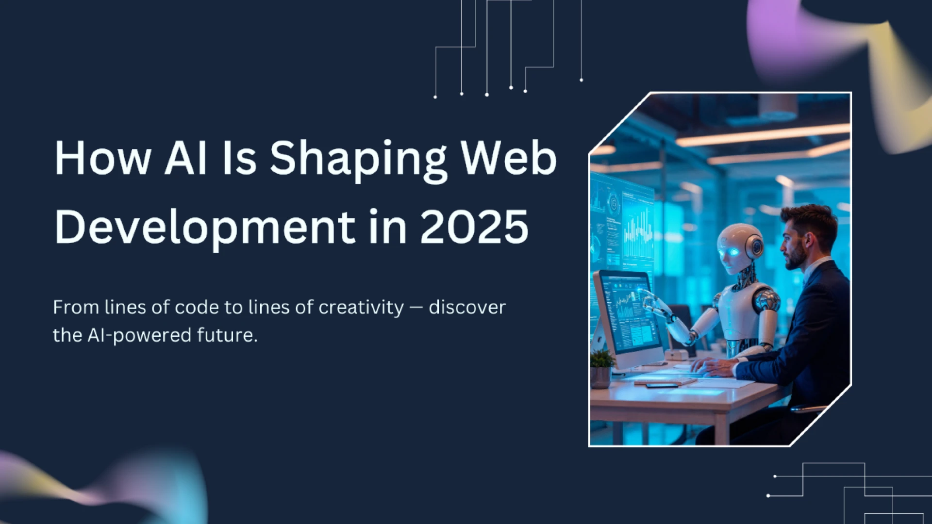 From Code to Creativity: How AI Is Shaping Web Development in 2025
