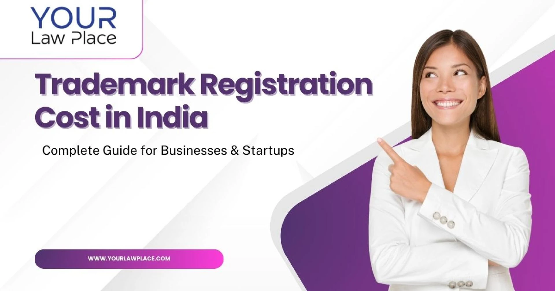 Trademark Registration Cost in India – Complete Guide for Businesses & Startups