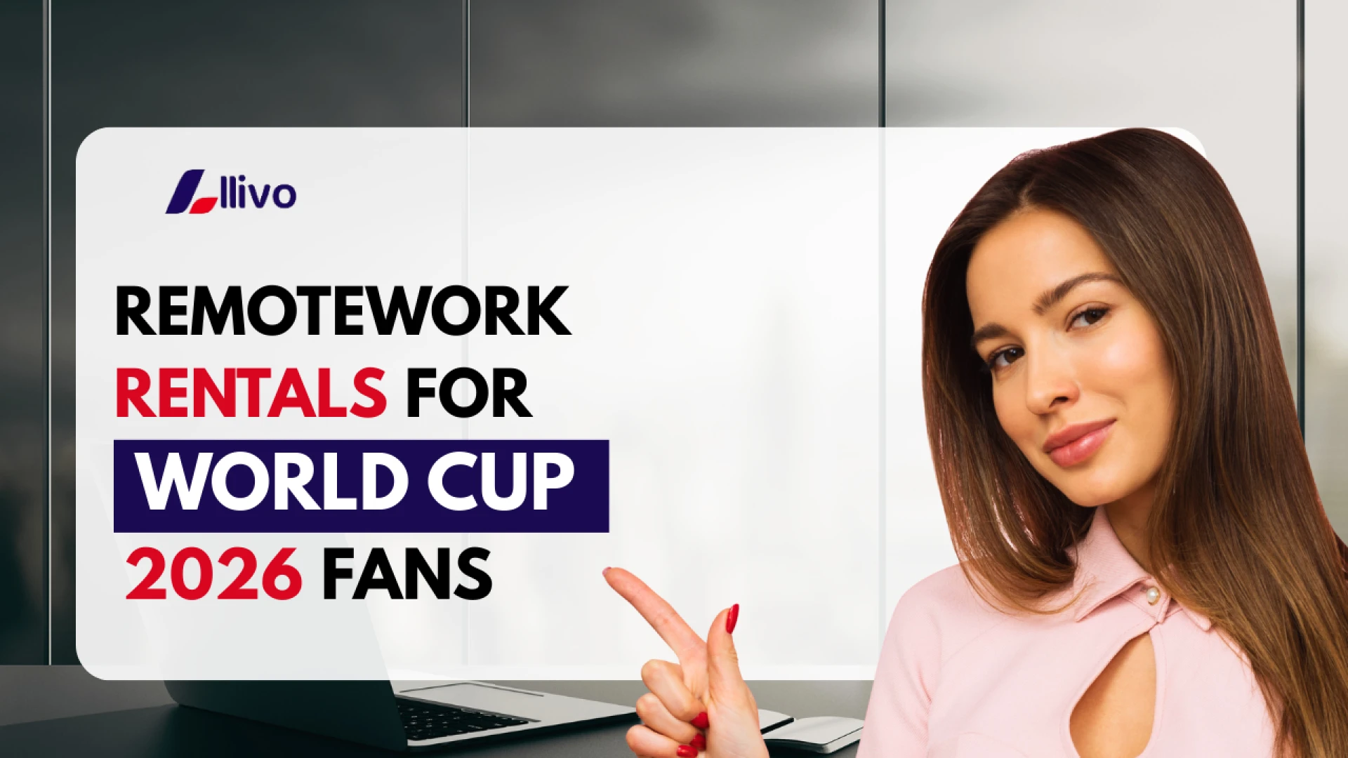 Work and Play: Remote-Work Rentals for World Cup 2026 Fans