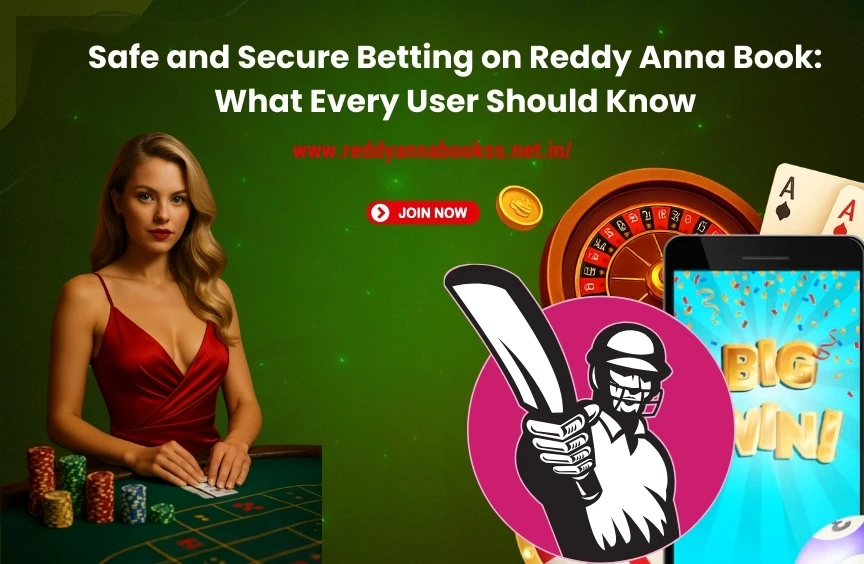 Safe and Secure Betting on Reddy Anna Book: What Every User Should Know