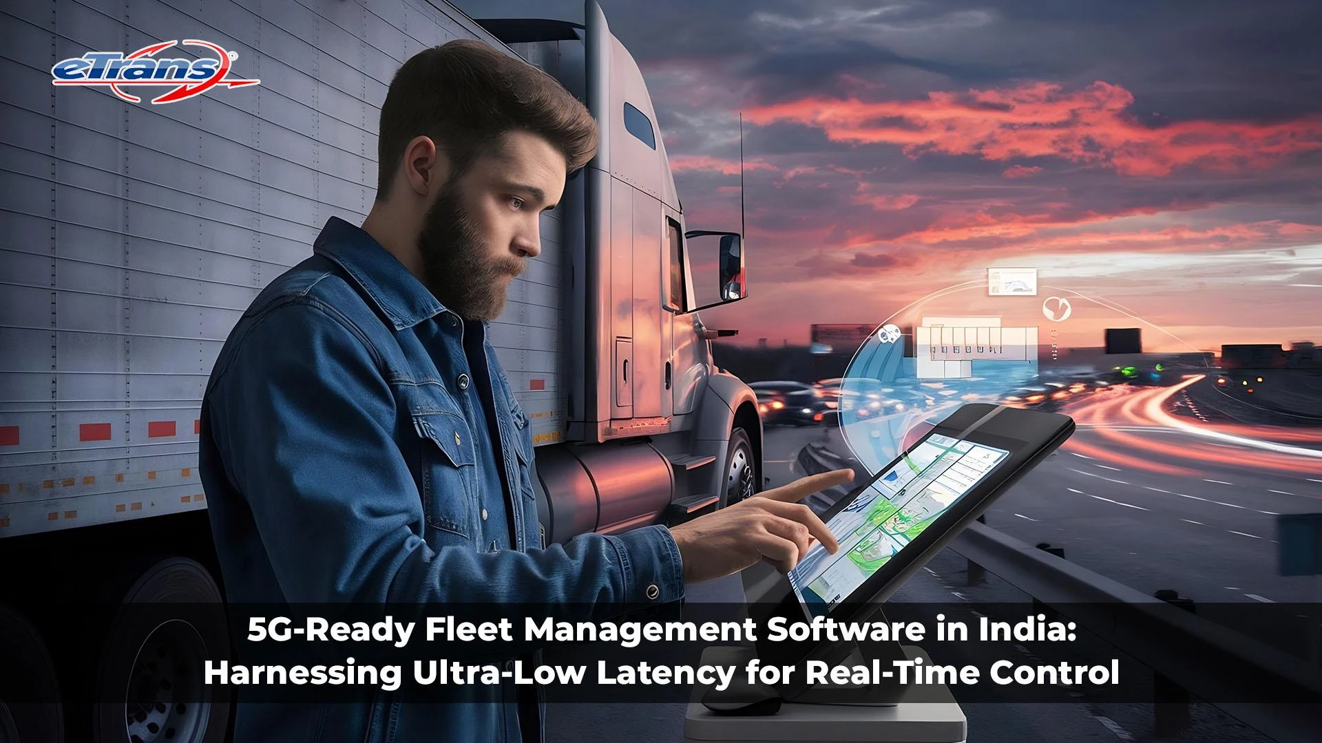 5G-Ready Fleet Management Software in India: Harnessing Ultra-Low Latency for Real-Time Control