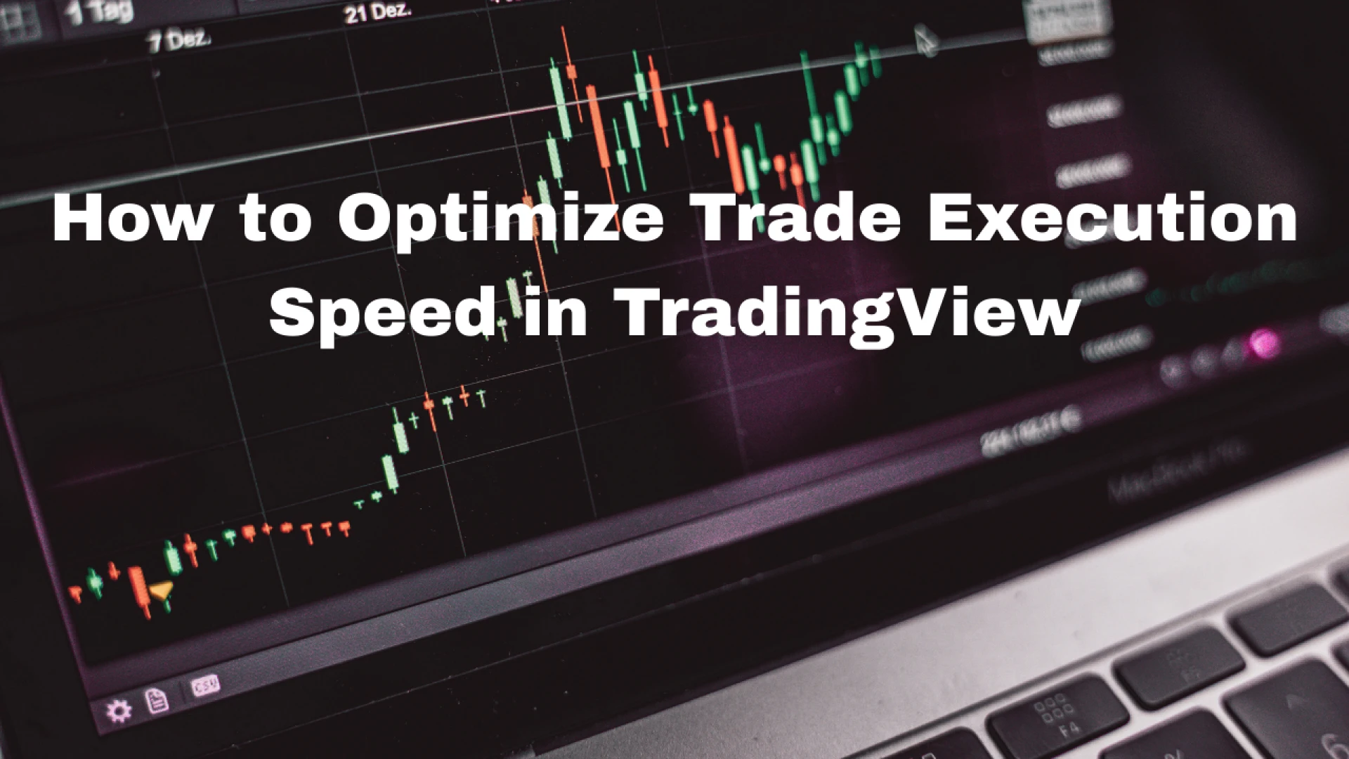 How to Optimize Trade Execution Speed in TradingView