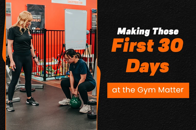 Making Those First 30 Days at the Gym Matter