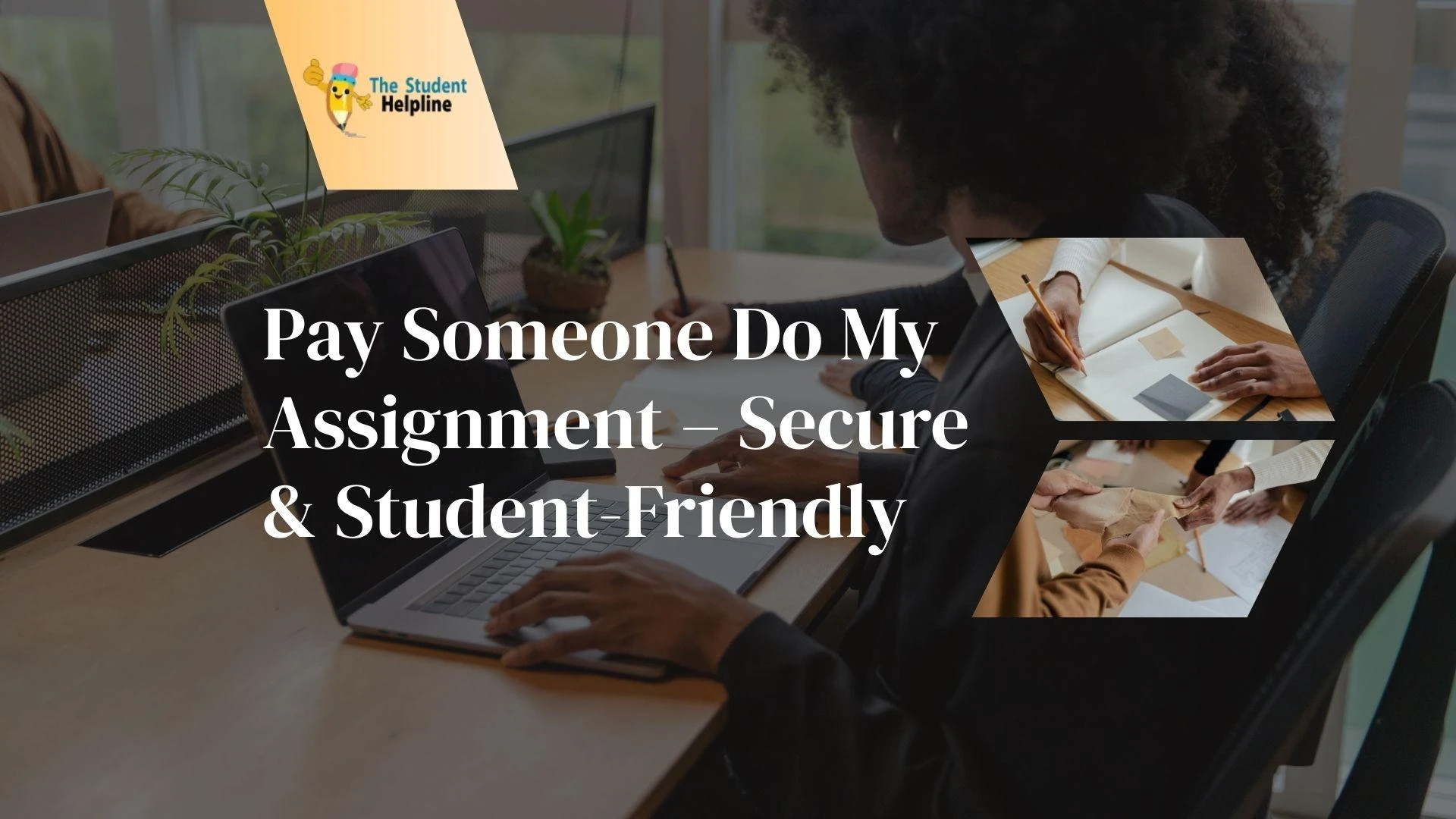 Pay Someone Do My Assignment – Secure & Student-Friendly