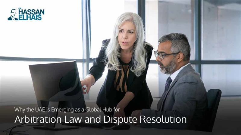 Draft: My Post TitleWhy the UAE is Emerging as a Global Hub for Arbitration Law and Dispute Resolution