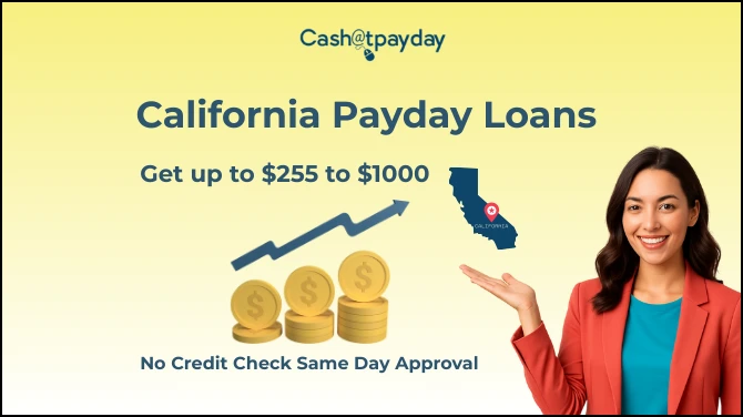 California Payday Loans up to $255 to $1000