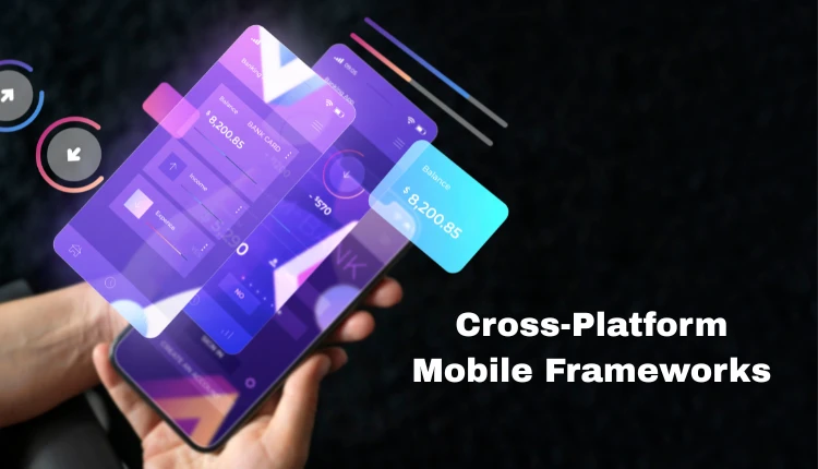 The Role of Cross-Platform Mobile Frameworks in Accelerating Time-to-Market