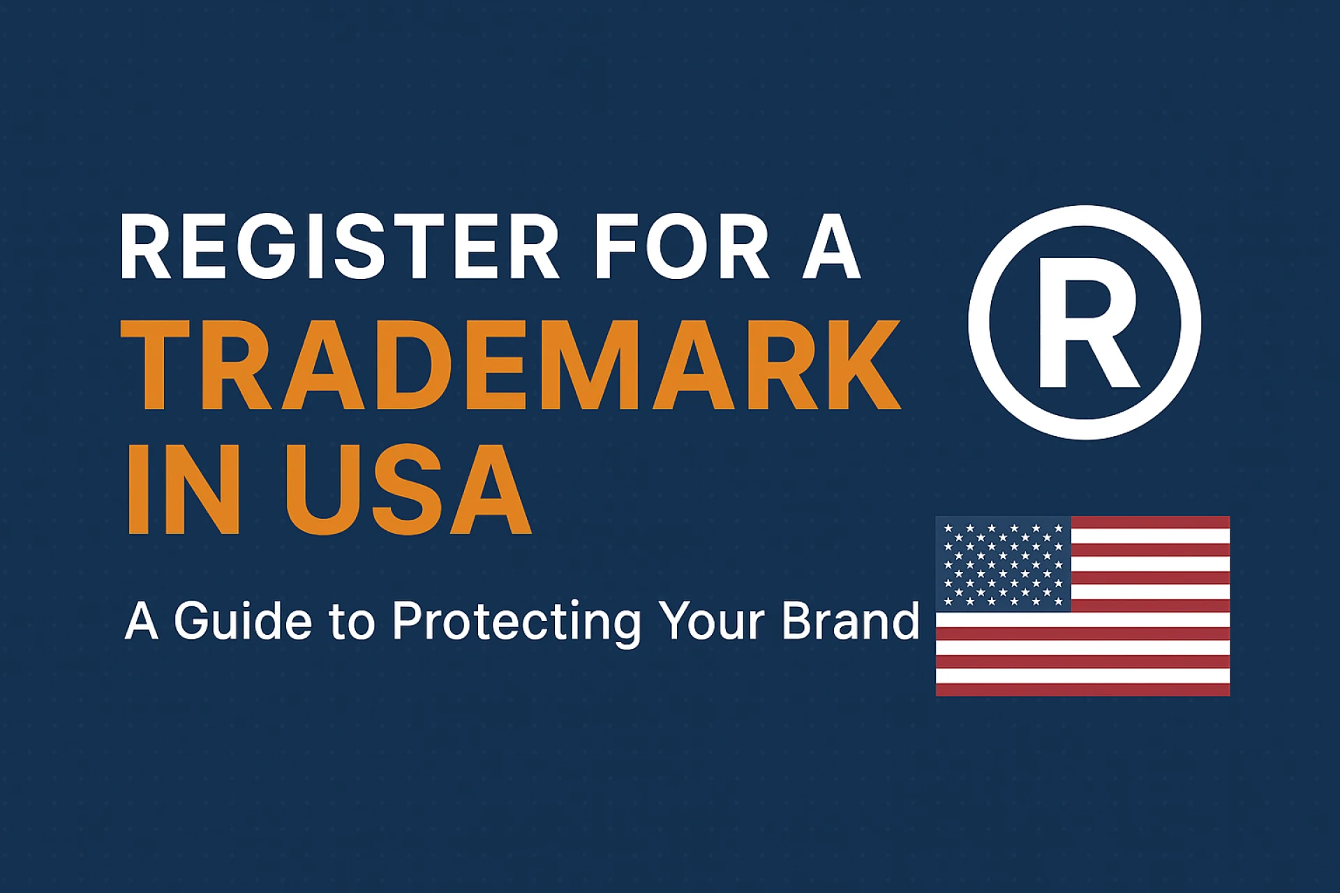 The Importance of Trademark Registration in the USA for Businesses