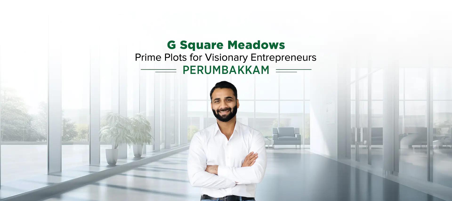 G Square Meadows Perumbakkam | 13-Acre Ready-to-Build Commercial Plots