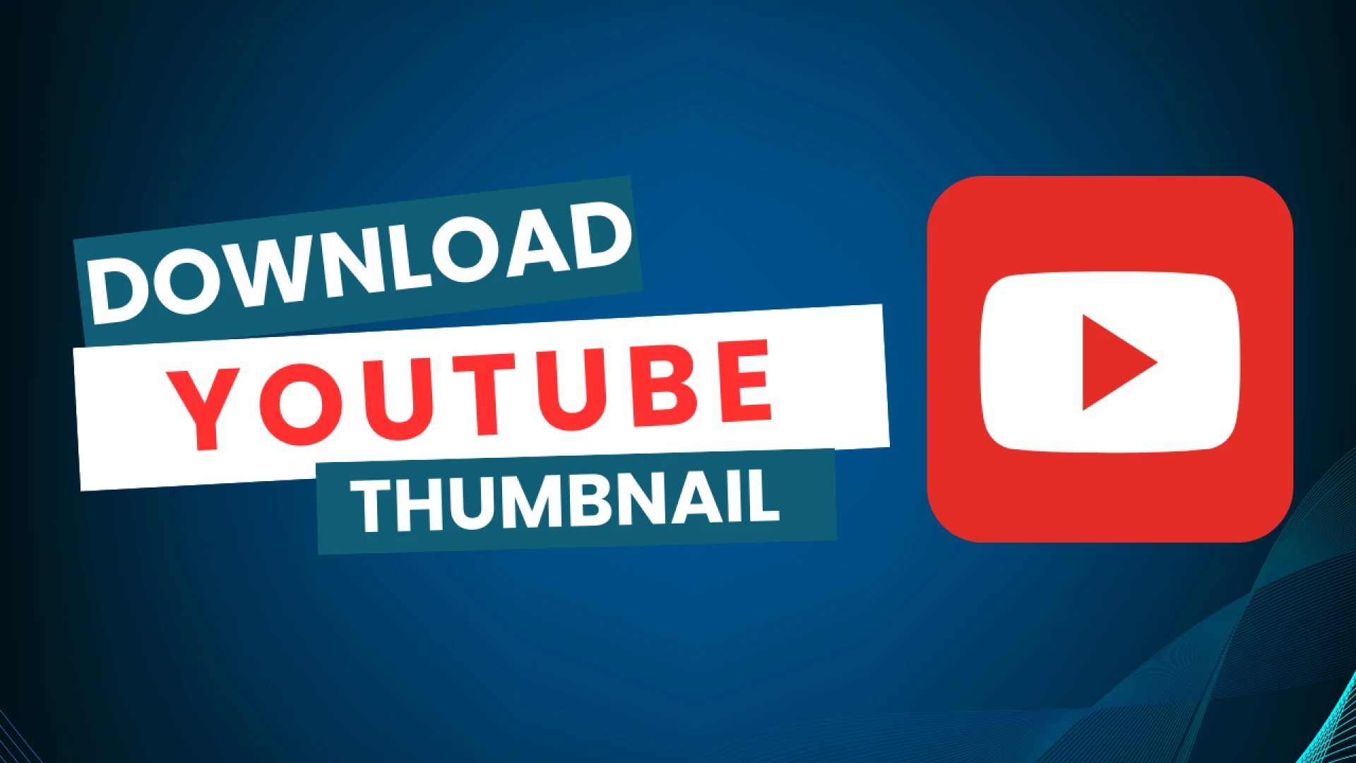 How to Download YouTube Thumbnails for Free: A Complete Guide