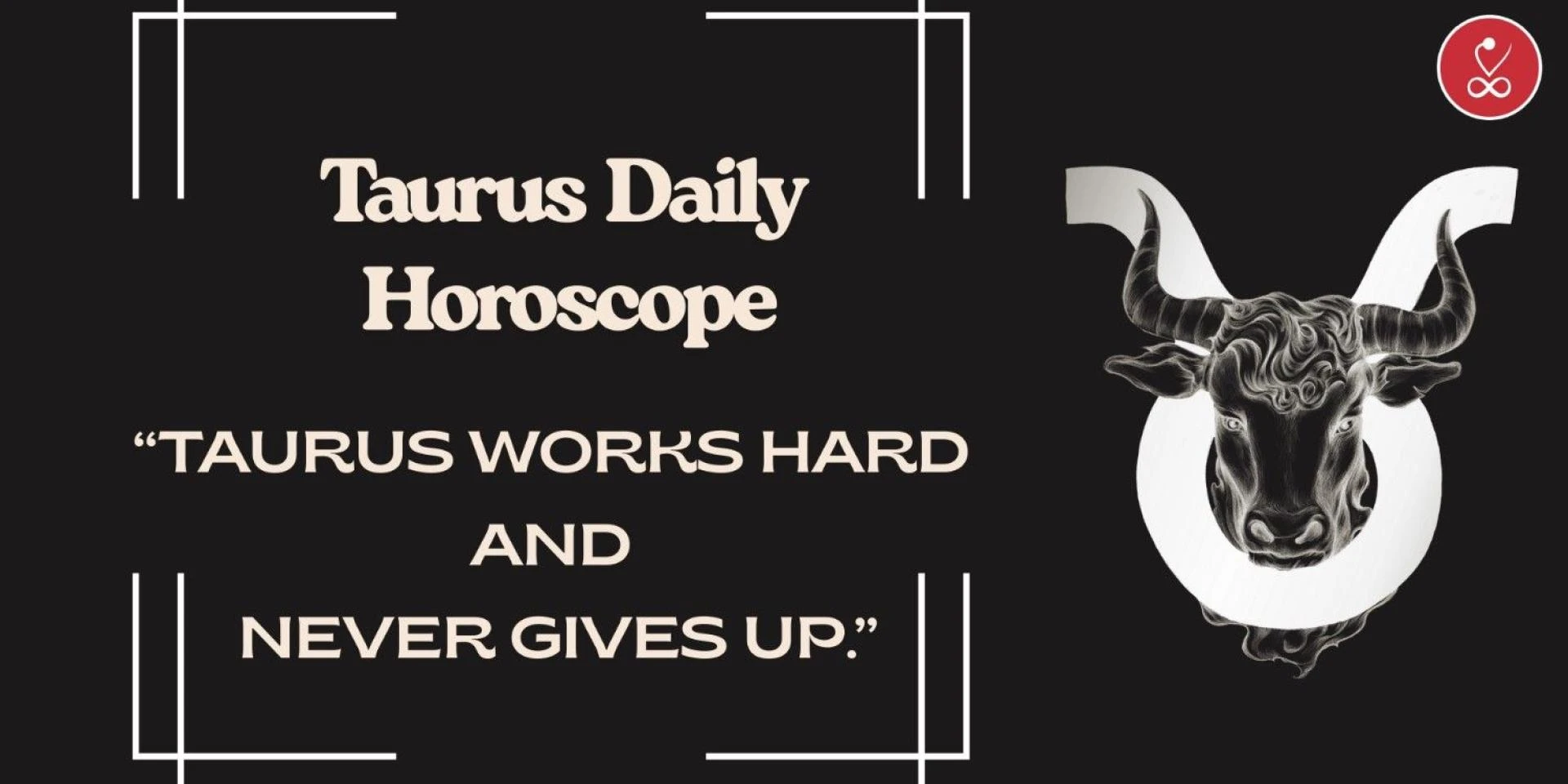 Taurus Daily Horoscope: Unlocking the Cosmic Path to Your Best Day