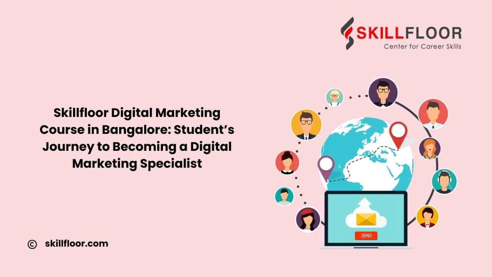 Skillfloor – Digital Marketing Course in Bangalore With Career Support