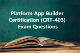 Updated Salesforce CRT-403 Exam Questions You Can Trust