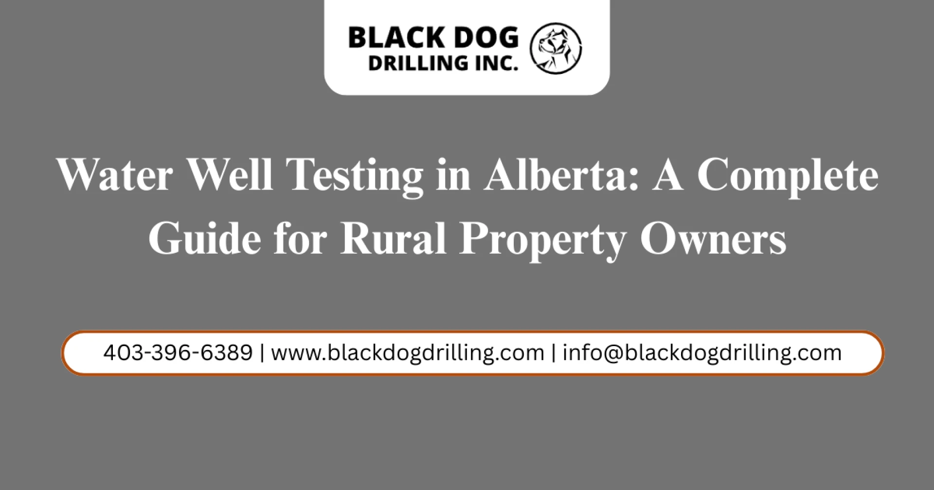 Water Well Testing in Alberta: A Complete Guide for Rural Property Owners