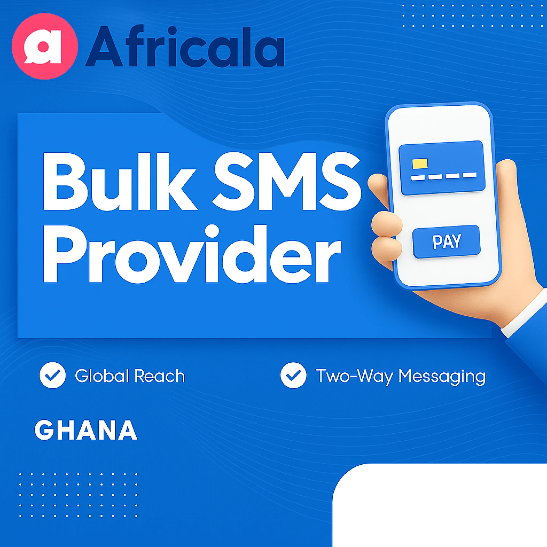 Africala Bulk SMS in Ghana: The Smart Way to Reach Your Customers