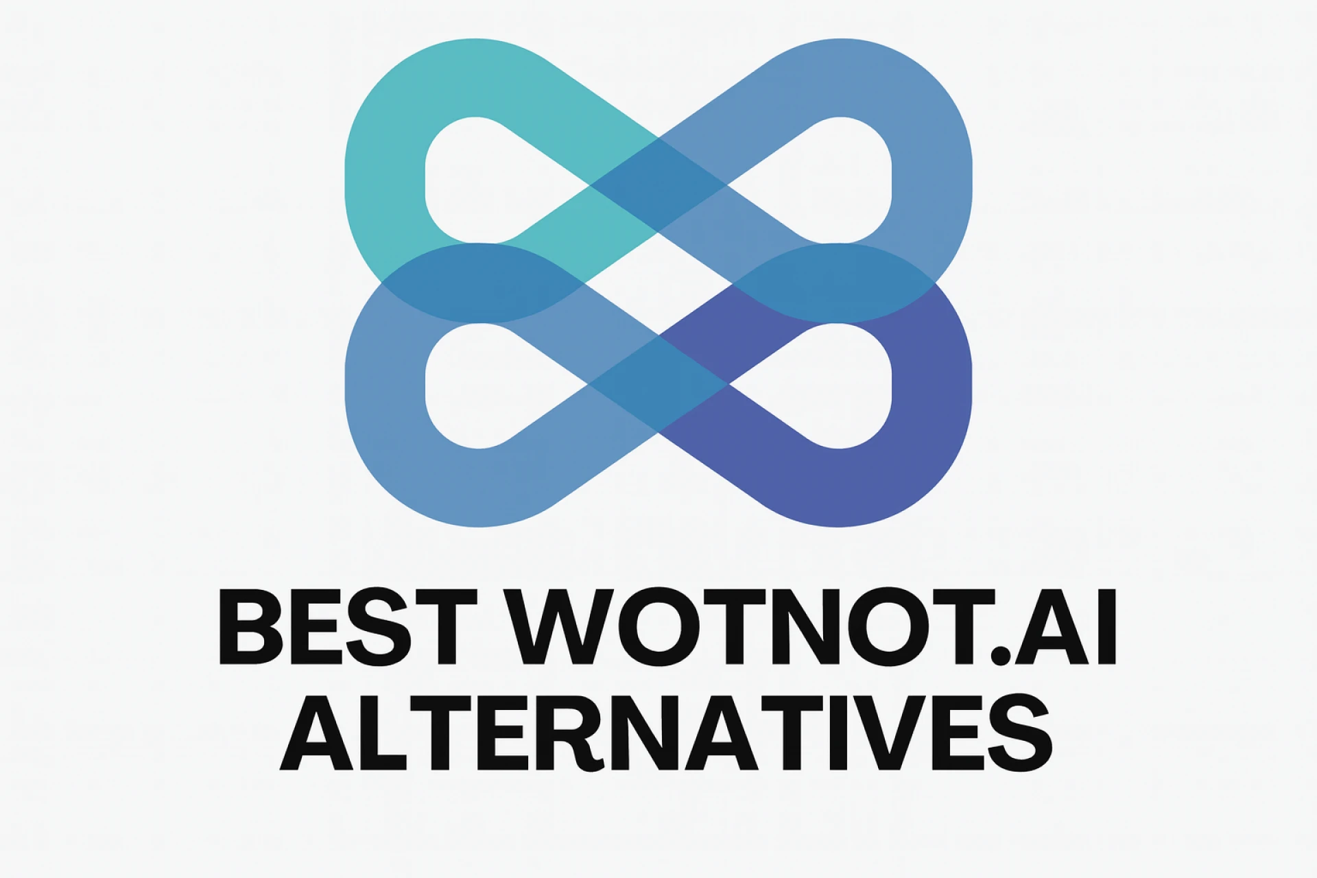 6 Best Wotnot.ai Alternatives for 2025