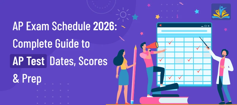AP Exam Schedule 2026: Complete Guide to AP Test Dates, Scores & Prep