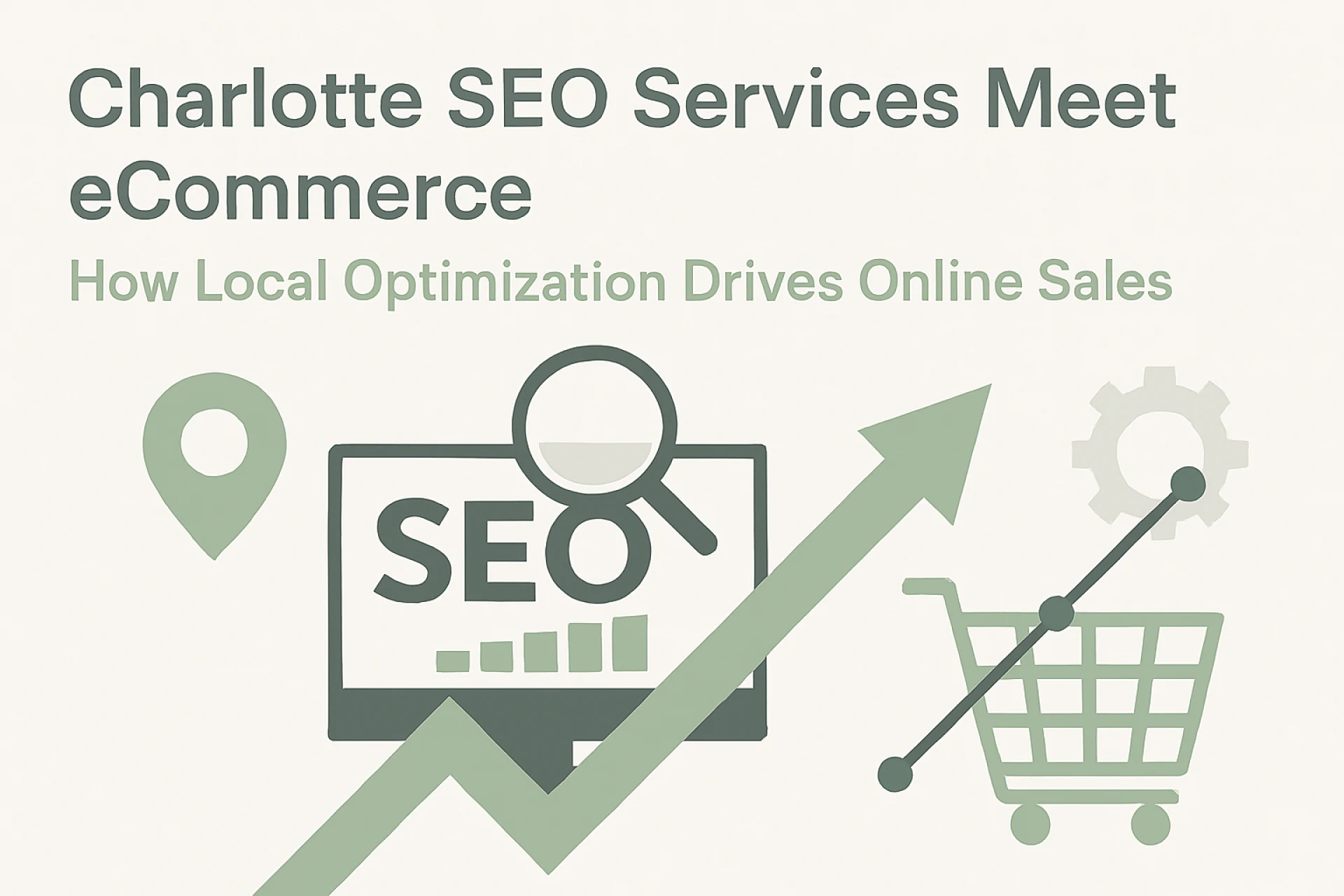 Charlotte SEO Services Meet eCommerce: How Local Optimization Drives Online Sales