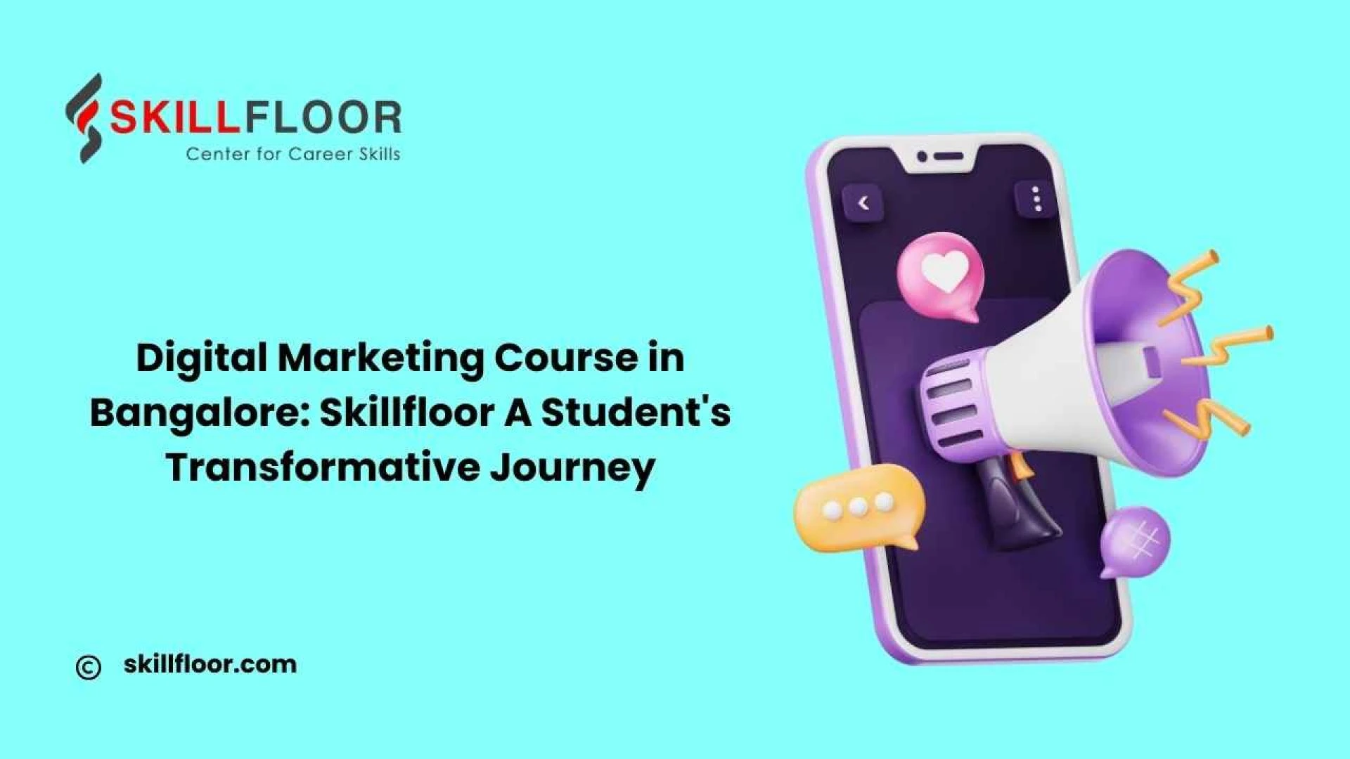 Digital Marketing Course in Bangalore: Skillfloor