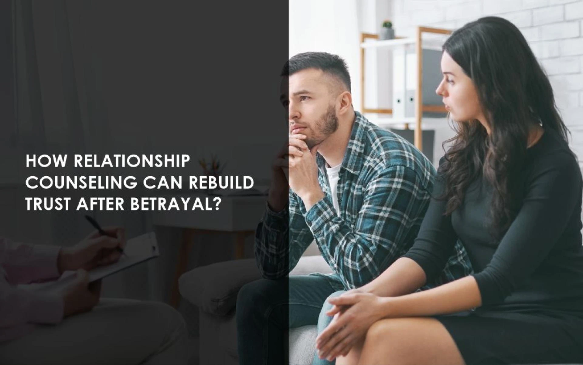 How Relationship Counseling Can Rebuild Trust After Betrayal