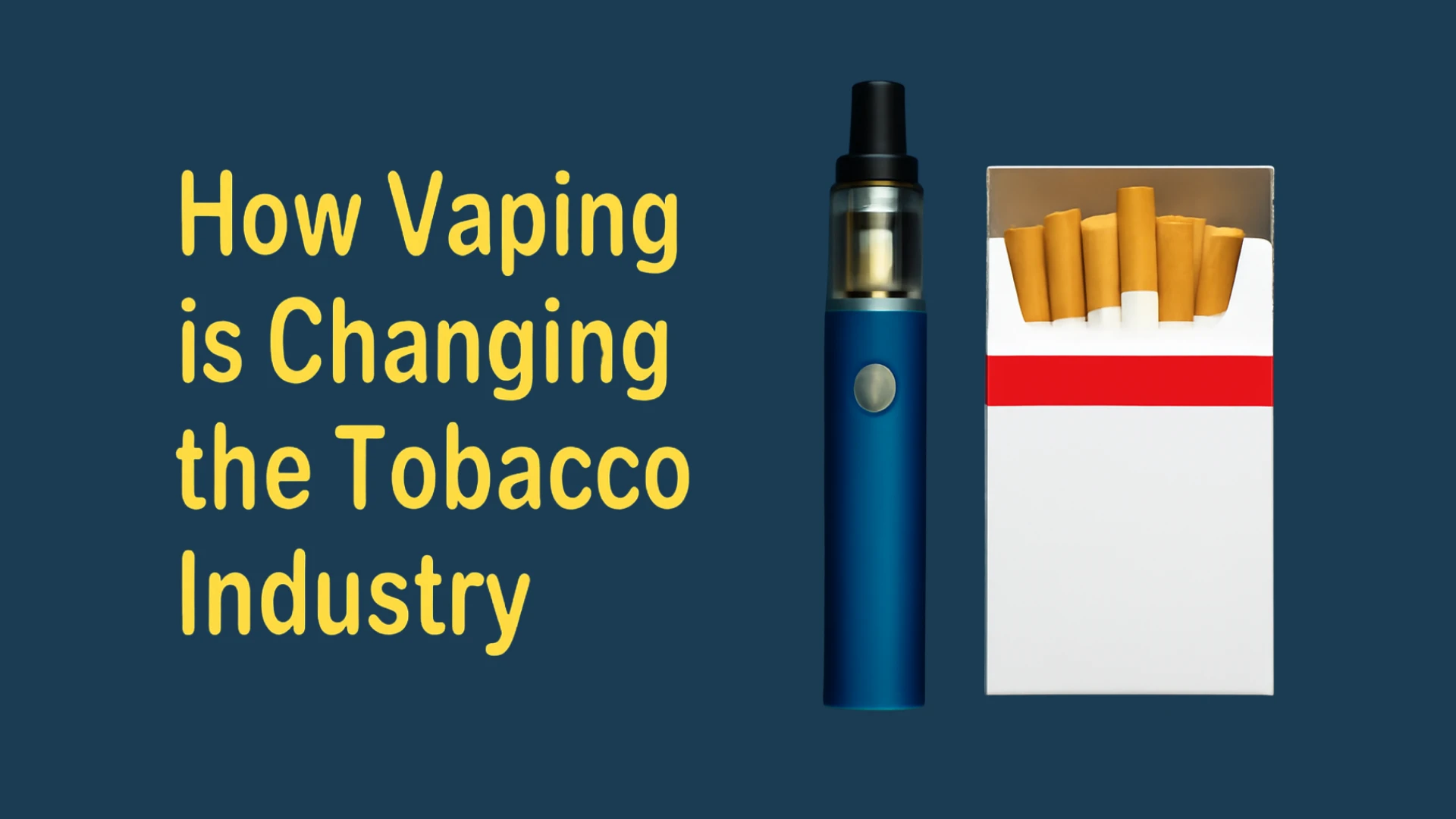 How Vaping is Changing the Tobacco Industry in 2025
